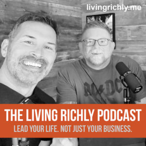 The Living Richly Podcast