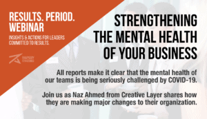 mental health, creative layer, naz ahmed, nazim ahmed, Rhapsody Strategies, Business Coach, Business Coaching